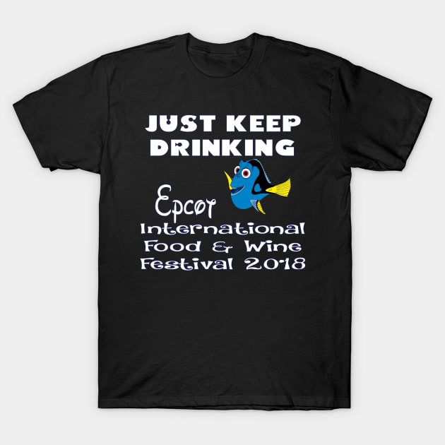 Just Keep Drinking Epcot Shirt T-Shirt by Chip and Company